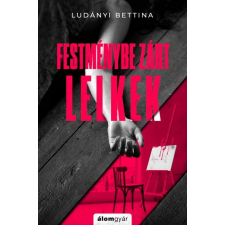 Álomgyár Kiadó Festménybe zárt lelkek (A) regény