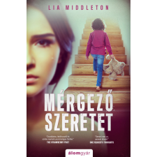 Álomgyár Kiadó Mérgező szeretet regény
