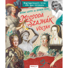 Álomgyár Kiadó Micsoda "szajhák" voltak egyéb könyv
