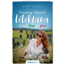 Álomgyár Kiadó Papp Diána - A vasárnap délutánok lélektana regény
