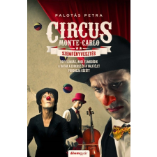 Álomgyár Kiadó Szemfényvesztés - Circus Monte-Carlo 2. regény