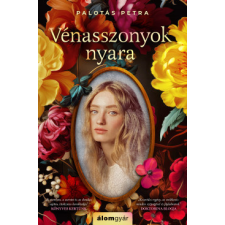 Álomgyár Kiadó Vénasszonyok nyara - Bővített kiadás regény