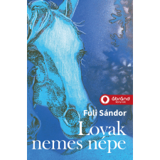 Álomgyár. Lovak nemes népe egyéb e-könyv