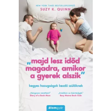 Álomgyár. Majd ​lesz időd magadra, amikor a gyerek alszik egyéb e-könyv