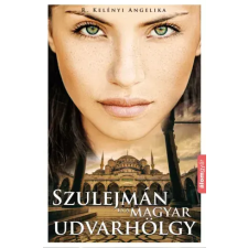 Álomgyár. Szulejmán és a magyar udvarhölgy egyéb e-könyv