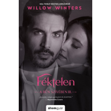 Álomgyár. Willow Winters - Féktelen - A bűn szívében III. regény