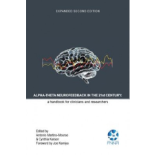  Alpha-Theta Neurofeedback in the 21st Century – ANTO MARTINS-MOURAO idegen nyelvű könyv