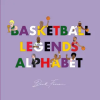 ALPHABET LEGENDS Basketball Legends Alphabet – Alphabet Legends,Beck Feiner