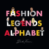 ALPHABET LEGENDS Fashion Legends Alphabet – Alphabet Legends,Beck Feiner