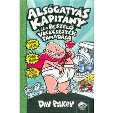  Alsógatyás kapitány és a beszélő vécécsészék támadása - Alsógatyás kapitány kalandjai 2. gyermek- és ifjúsági könyv