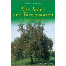  Alte Apfel- und Birnensorten für den Streuobstbau – Dieter Grill,Herbert Keppel idegen nyelvű könyv