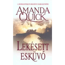 Amanda Quick - LEKÉSETT ESKÜVŐ egyéb könyv