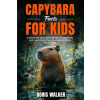 Amazon Digital Services LLC - Kdp Capybara Facts for Kids (Könyv)