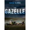 Amberley Publishing Gazelle – David Oliver (Puha kötésű)