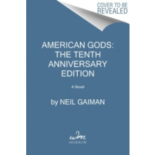  American Gods: The Tenth Anniversary Edition – Neil Gaiman idegen nyelvű könyv