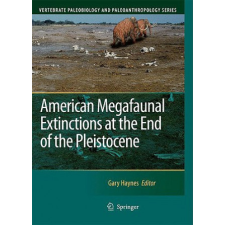 American Megafaunal Extinctions at the End of the Pleistocene – Gary Haynes idegen nyelvű könyv