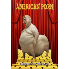 American Porn – Heathcote Williams idegen nyelvű könyv