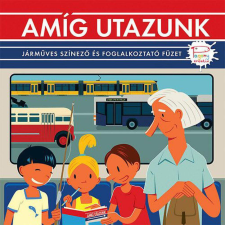Amíg utazunk - Járműves színező és foglalkoztató füzet gyermek- és ifjúsági könyv