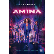  Amina - Időutazás, robotok, szerelem regény