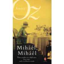 Ámosz Oz MIHÁÉL, MIHÁÉL regény