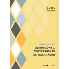 AMTAK Bt. Álmoskönyv. Tenyérjóslás és más írások szépirodalom