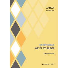 AMTAK Bt. Az élet álom szépirodalom