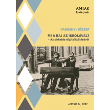 AMTAK Bt. Mi a baj az iskolával? társadalom- és humántudomány