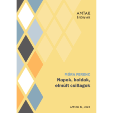 AMTAK Bt. Napok, holdak, elmúlt csillagok szépirodalom
