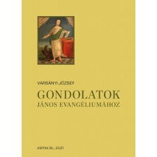 AMTAK Gondolatok János evangéliumához vallás
