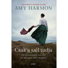 Amy Harmon Harmon Amy - Csak a szél tudja regény
