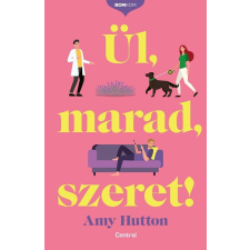Amy Hutton - Ül, marad, szeret! egyéb könyv