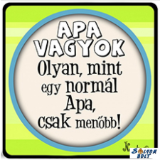 AN-PE 32 Kft Hűtőmágnes, Apa vagyok hűtőmágnes