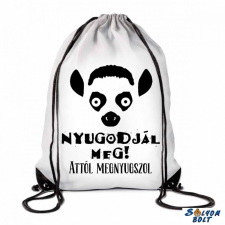 AN-PE 32 Kft vicces tornazsák, nyugodjál meg, attól megnyugszol tornazsák