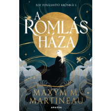 Anassa Könyvek A romlás háza regény