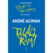 André Aciman - Találj rám! egyéb könyv