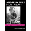  Andre Bazin's Film Theory – Dalle Vacche,Angela (Professor of Film Studies,Georgia Institute of Technology) (Puha kötésű)