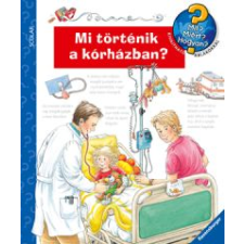 Andrea Erne Mi történik a kórházban? gyermek- és ifjúsági könyv