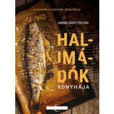 Andrejszky Zoltán Halimádók konyhája gasztronómia