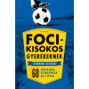 Andrew Latham - FOCIKISOKOS GYEREKEKNEK