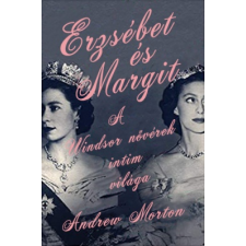 Andrew Morton - Erzsébet és Margit egyéb könyv
