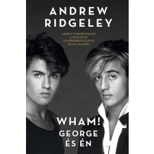 Andrew Ridgeley - Wham! George és én egyéb könyv