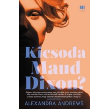 Andrews, Alexandra Kicsoda Maud Dixon? irodalom
