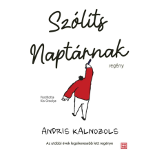 Andris Kalnozols - Szólíts Naptárnak regény