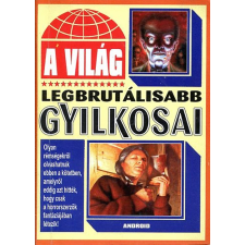 Android A világ legbrutálisabb gyilkosai antikvárium - használt könyv