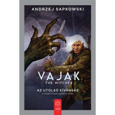 Andrzej Sapkowski Vaják I. - The Witcher - Az utolsó kívánság regény