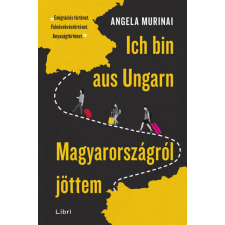 Angela Murinai - Ich bin aus Ungarn - Magyarországról jöttem egyéb könyv