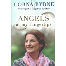 Angels at My Fingertips: The sequel to Angels in My Hair – Lorna Byrne idegen nyelvű könyv