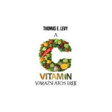 Angyali Menedék A C vitamin varázslatos ereje - Thomas E. Levy ajándékkönyv