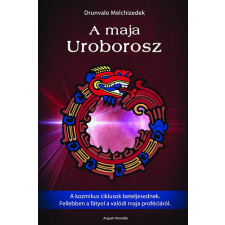 Angyali Menedék A maja Uroborosz - Drunvalo Melchizedek antikvárium - használt könyv