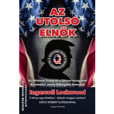 Angyali Menedék Az utolsó elnök - Ingersoll Lockwood egyéb könyv